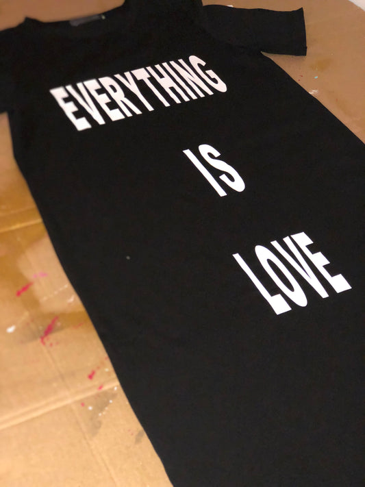 Custom Everything is Love T-shirt Dress