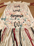 Custom "What Would Beyonce Do" White Dress