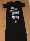 Custom "I'm Just Like Beyonce POPPIN AF" Fitted Dress