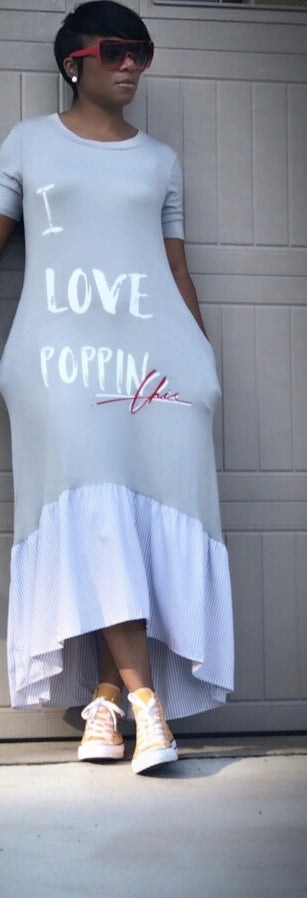 "I Love POPPIN Chic" Grey T-shirt Maxi