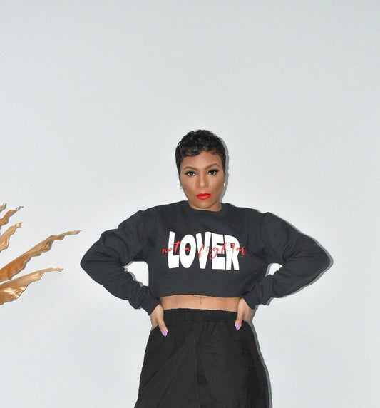 "LOVER" not a fighter Sweatshirt